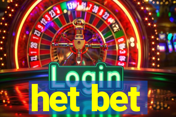 het bet